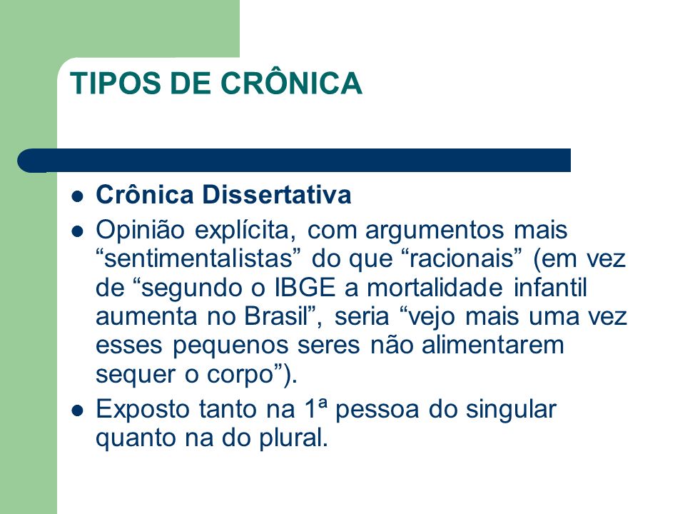 TIPOS DE CRÔNICA Crônica Dissertativa