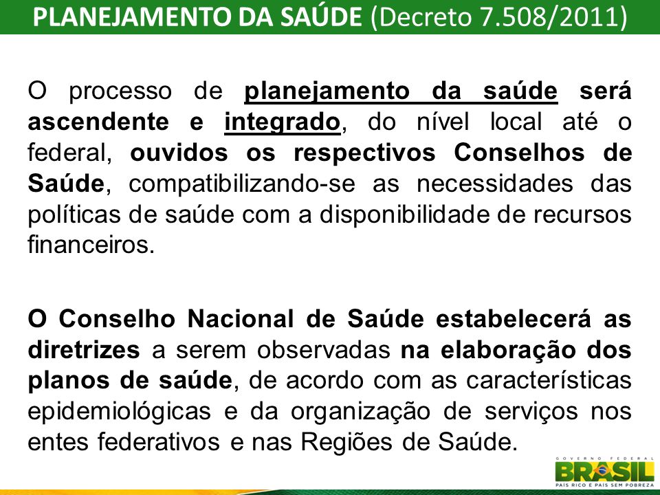PLANEJAMENTO DA SAÚDE (Decreto 7.508/2011)