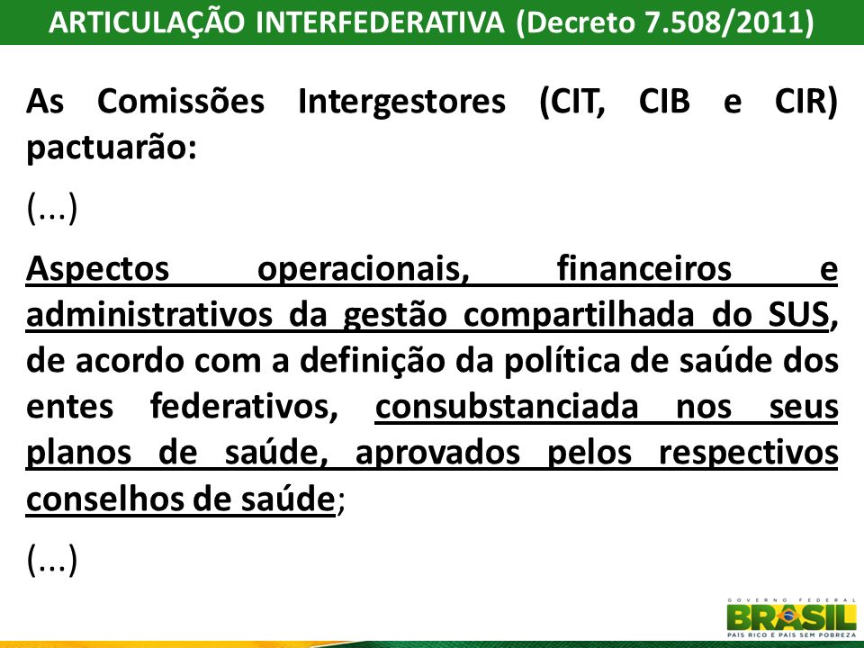 ARTICULAÇÃO INTERFEDERATIVA (Decreto 7.508/2011)