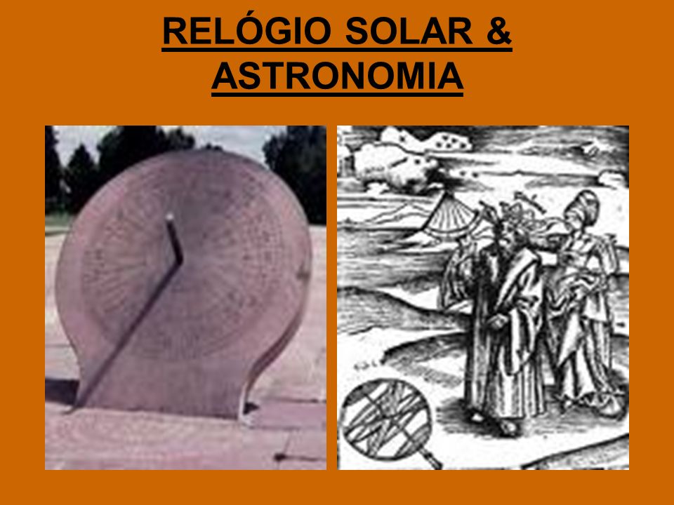 RELÓGIO SOLAR & ASTRONOMIA
