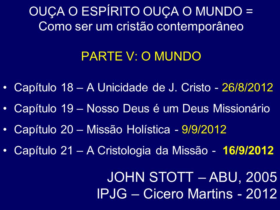 JOHN STOTT – ABU, 2005 IPJG – Cicero Martins