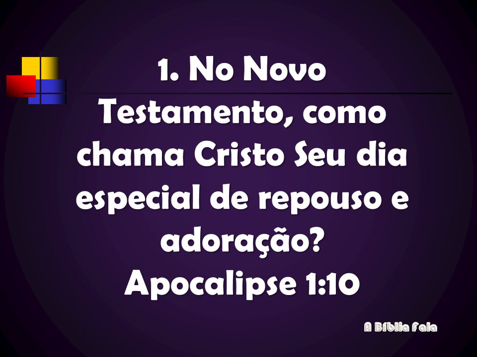 No Novo Testamento, como chama Cristo Seu dia especial de repouso e adoração Apocalipse 1:10
