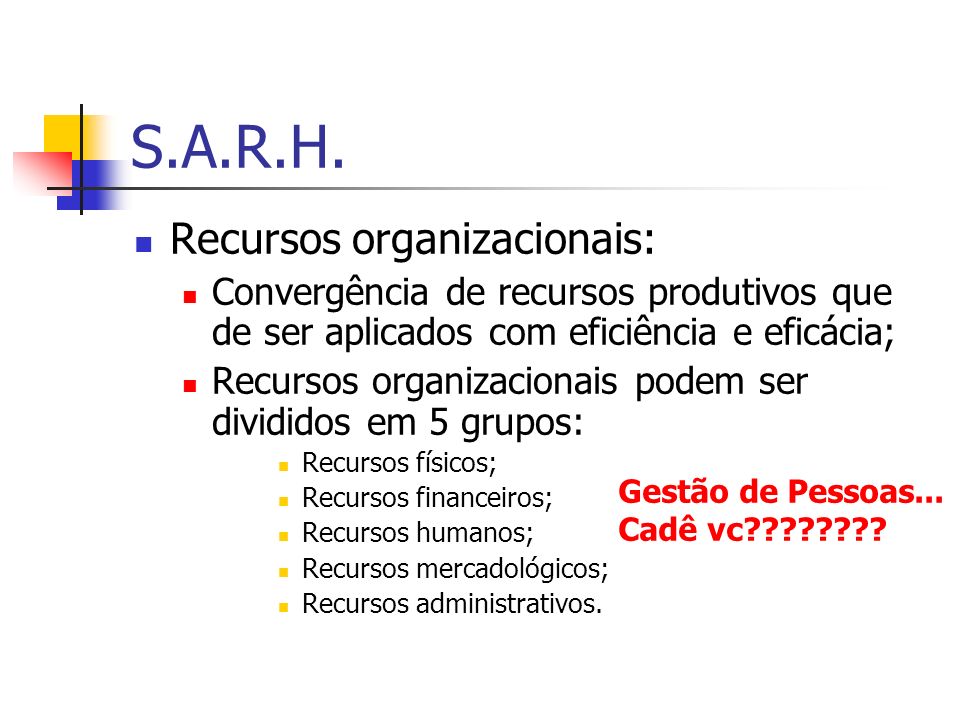 S.A.R.H. Recursos organizacionais: