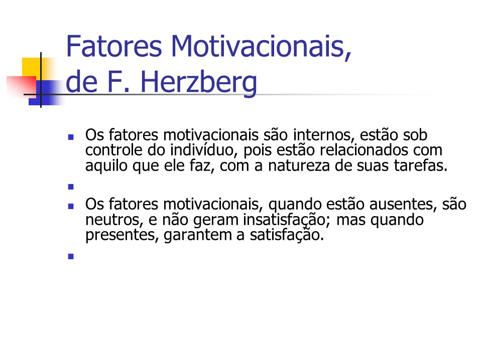 Fatores Motivacionais, de F. Herzberg