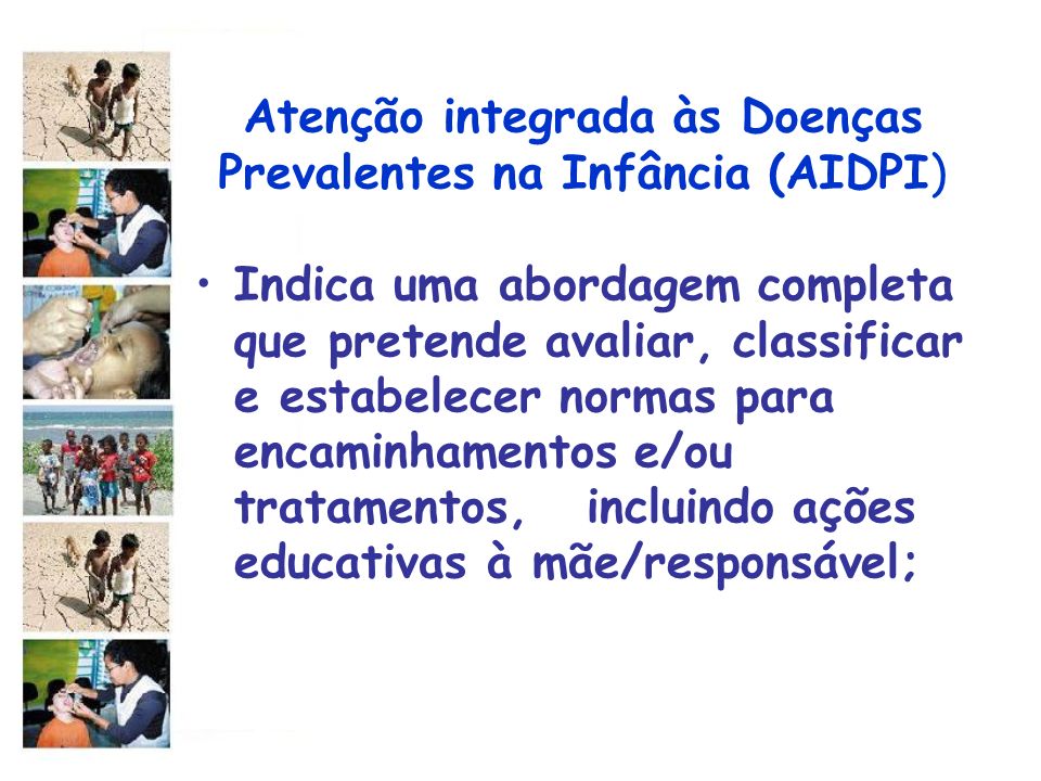 Atenção integrada às Doenças Prevalentes na Infância (AIDPI)