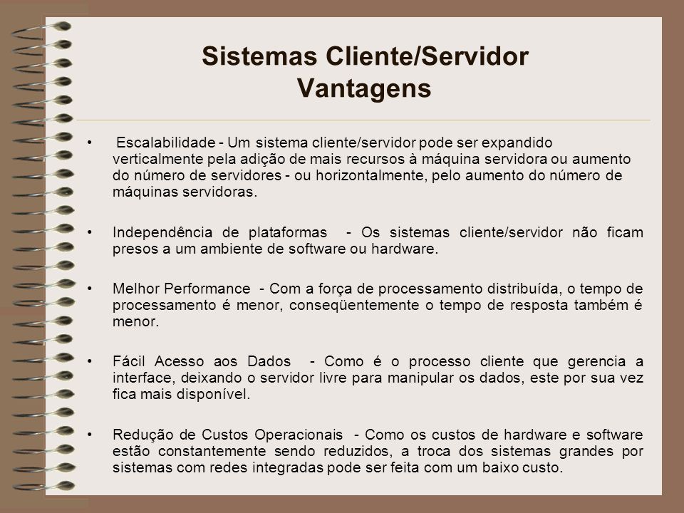 Sistemas Cliente/Servidor Vantagens