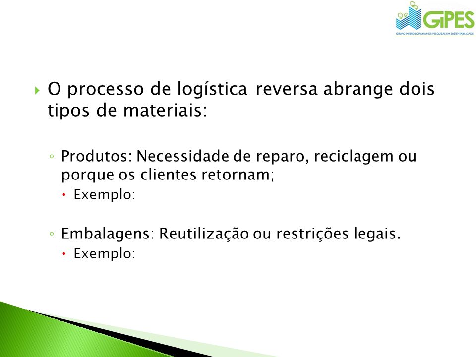 O processo de logística reversa abrange dois tipos de materiais: