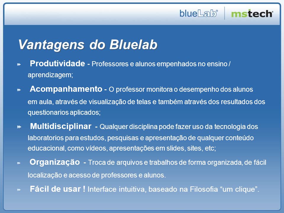 Vantagens do Bluelab Produtividade - Professores e alunos empenhados no ensino / aprendizagem;