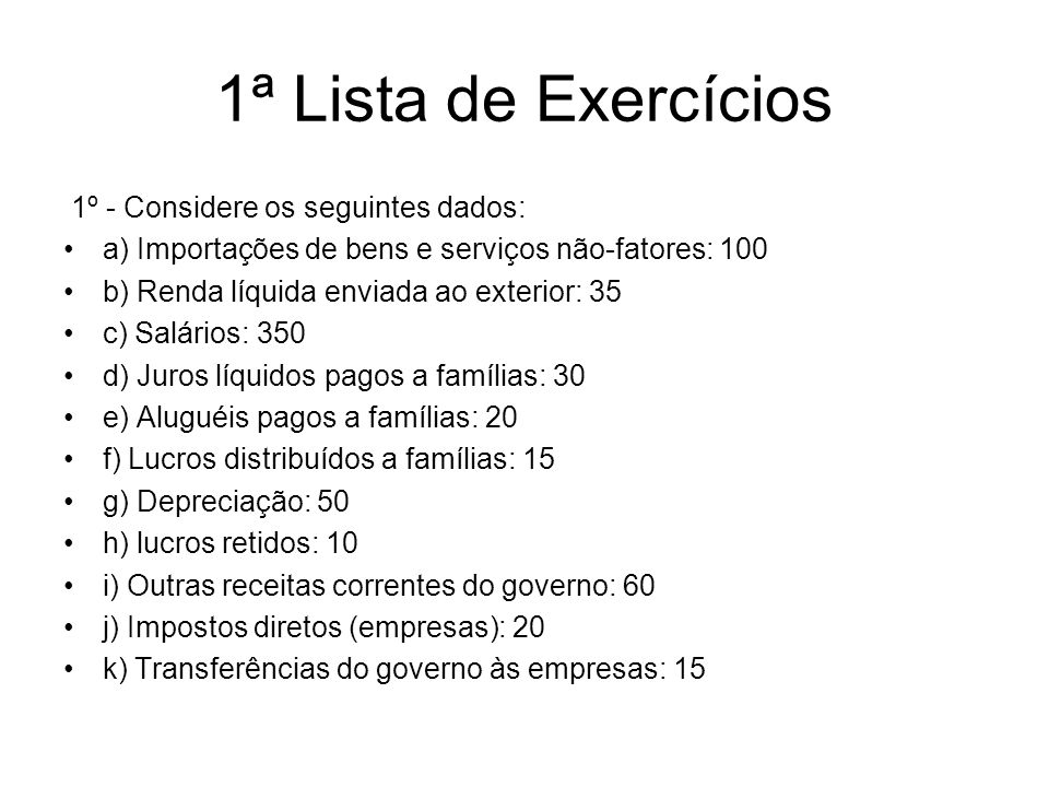 1ª Lista de Exercícios 1º - Considere os seguintes dados: