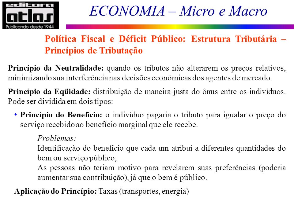 Política Fiscal e Déficit Público: Estrutura Tributária – Princípios de Tributação