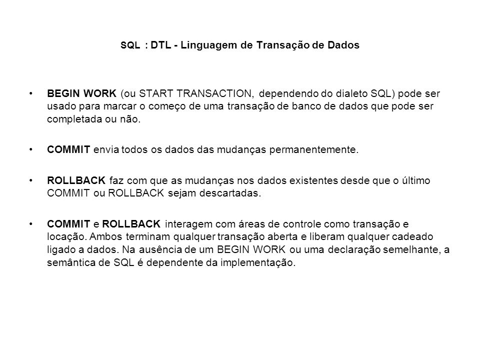 SQL : DTL - Linguagem de Transação de Dados