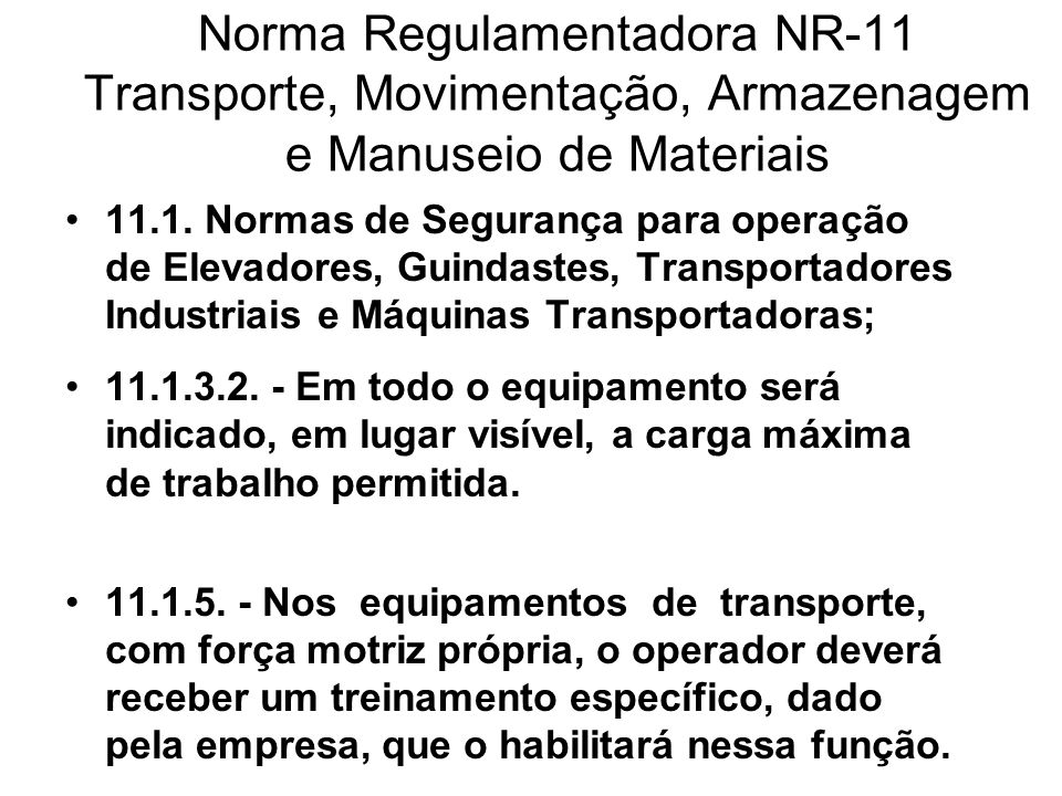 Norma Regulamentadora NR-11 Transporte, Movimentação, Armazenagem e Manuseio de Materiais