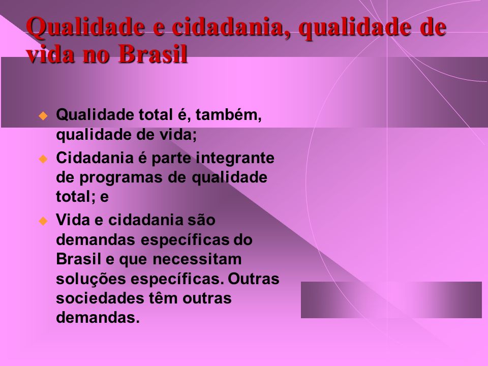 Qualidade e cidadania, qualidade de vida no Brasil