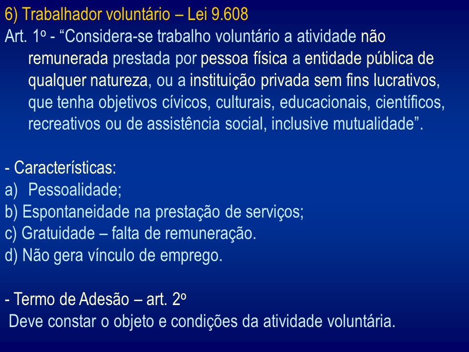 6) Trabalhador voluntário – Lei 9.608