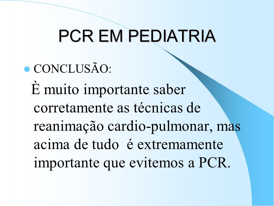 PCR EM PEDIATRIA CONCLUSÃO: