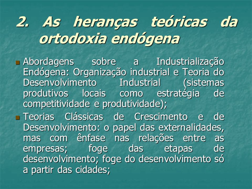 2. As heranças teóricas da ortodoxia endógena