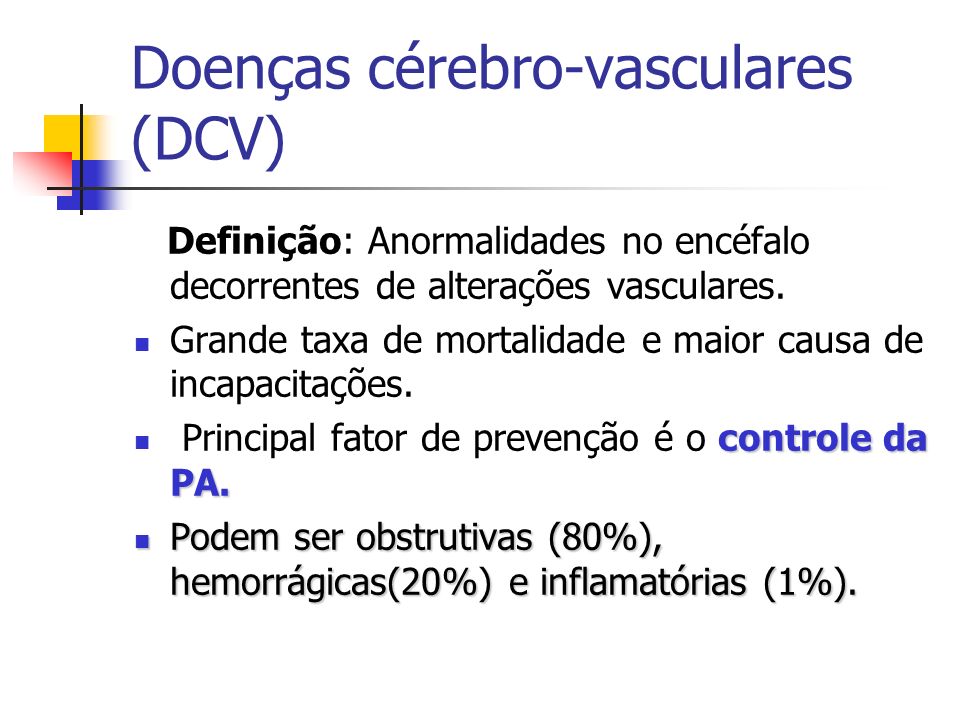 Doenças cérebro-vasculares (DCV)