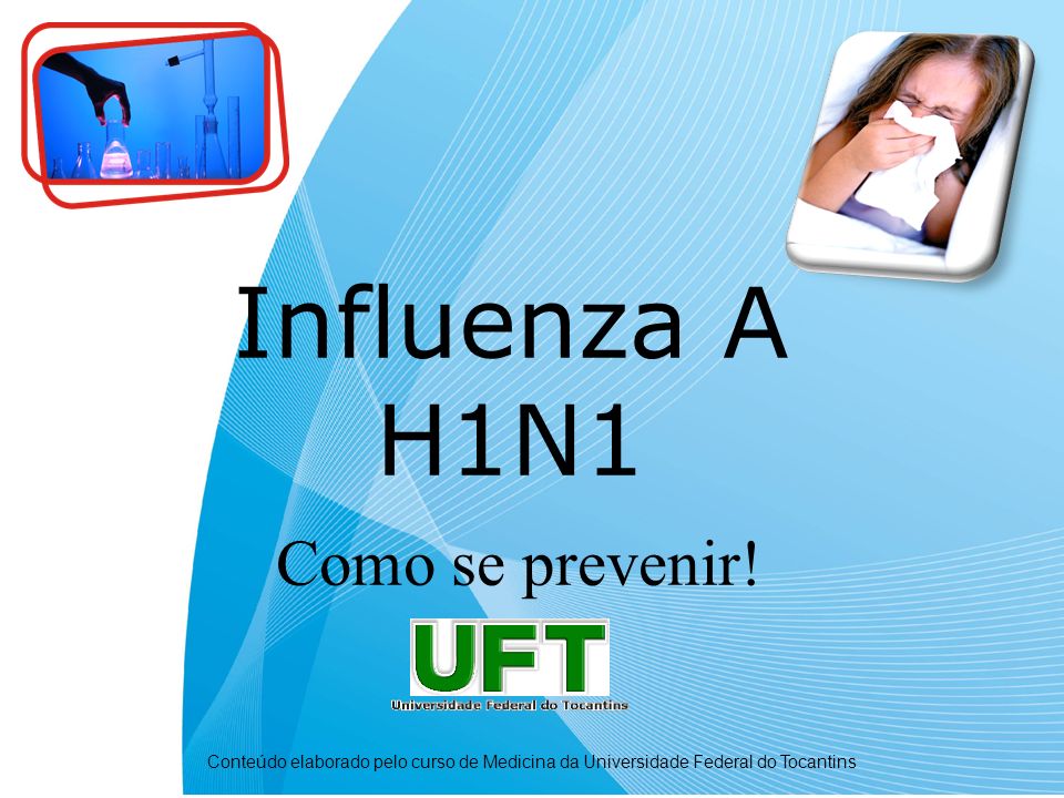 Influenza A H1N1 Como se prevenir!