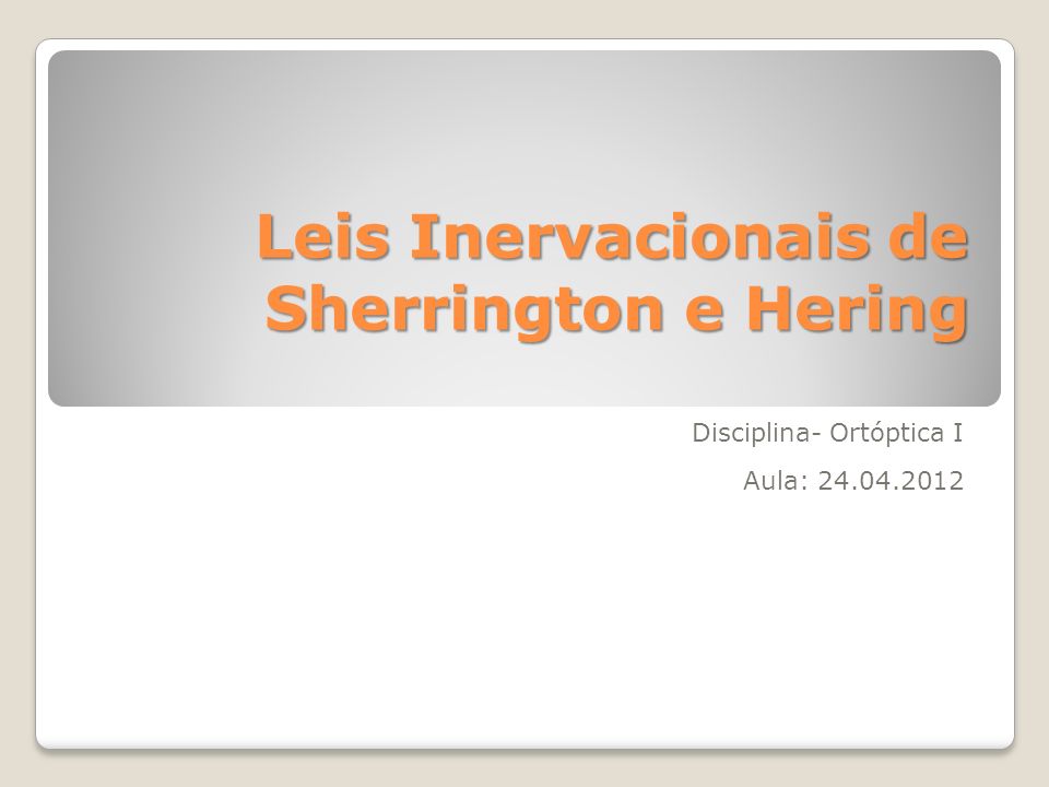 Leis Inervacionais de Sherrington e Hering