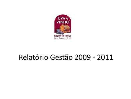 Relatório Gestão 2009 - 2011.