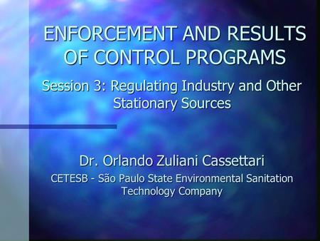 ENFORCEMENT AND RESULTS OF CONTROL PROGRAMS