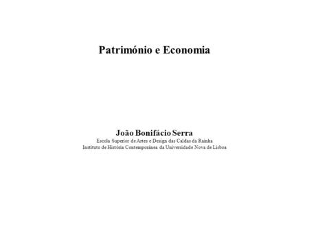 Património e Economia João Bonifácio Serra