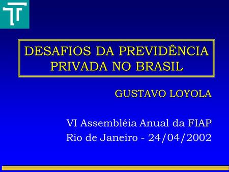 DESAFIOS DA PREVIDÊNCIA PRIVADA NO BRASIL