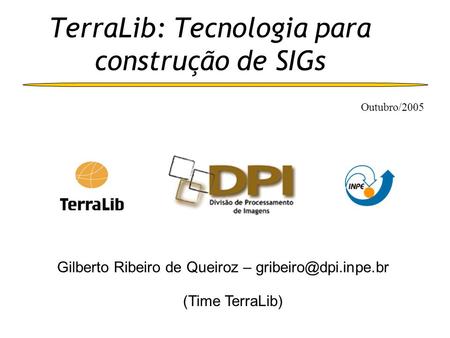 TerraLib: Tecnologia para construção de SIGs