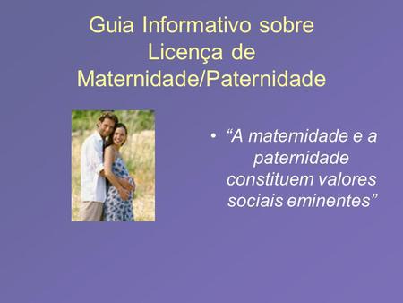 Guia Informativo sobre Licença de Maternidade/Paternidade