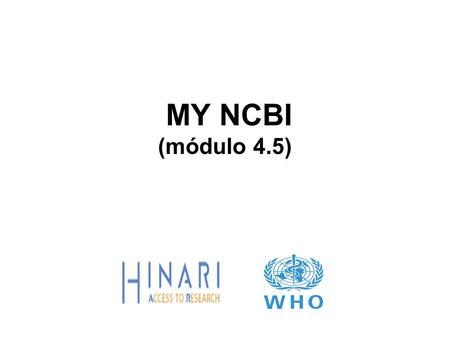 MY NCBI (módulo 4.5).