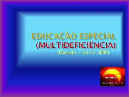 EDUCAÇÃO ESPECIAL (multideficiência)