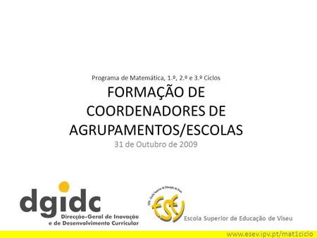 FORMAÇÃO DE COORDENADORES DE AGRUPAMENTOS/ESCOLAS