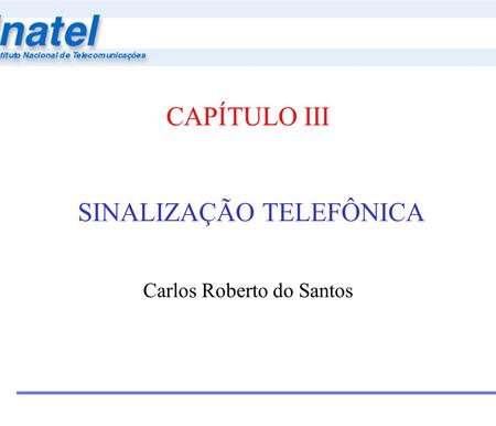 CAPÍTULO III SINALIZAÇÃO TELEFÔNICA