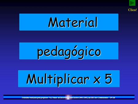 Material pedagógico Multiplicar x 5 Clica!