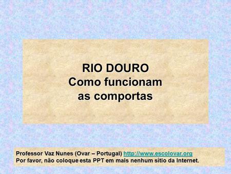 RIO DOURO Como funcionam as comportas