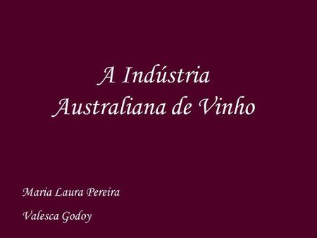 A Indústria Australiana de Vinho