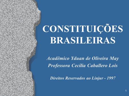 CONSTITUIÇÕES BRASILEIRAS