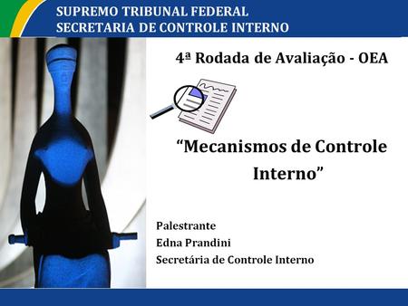 SUPREMO TRIBUNAL FEDERAL SECRETARIA DE CONTROLE INTERNO