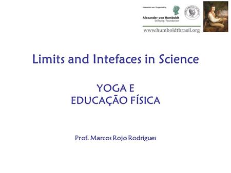Limits and Intefaces in Science YOGA E EDUCAÇÃO FÍSICA Prof