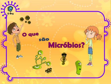 O que são Micróbios?.