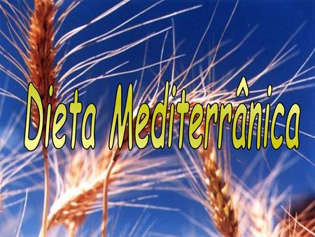 Dieta Mediterrânica.