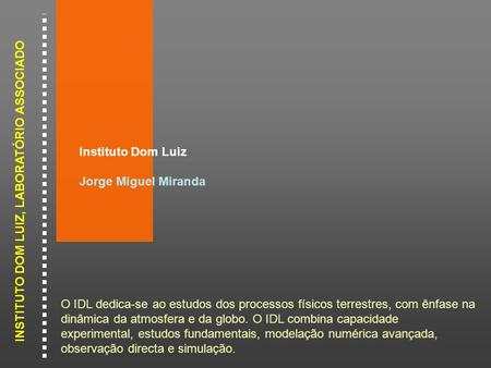 Instituto Dom Luiz Jorge Miguel Miranda