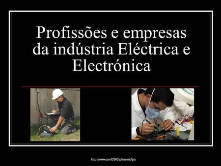 Profissões e empresas da indústria Eléctrica e Electrónica