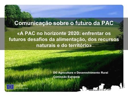 DG Agricultura e Desenvolvimento Rural Comissão Europeia
