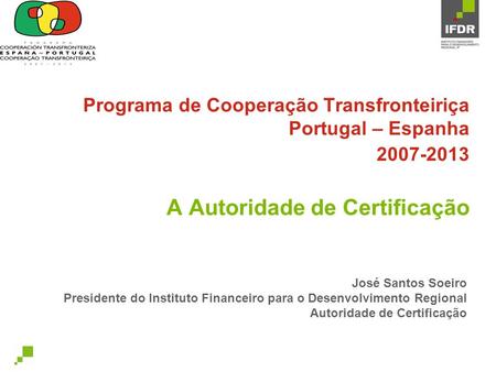 Programa de Cooperação Transfronteiriça Portugal – Espanha