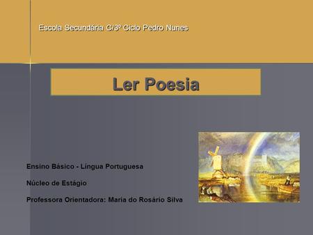 Ler Poesia Escola Secundária C/3º Ciclo Pedro Nunes
