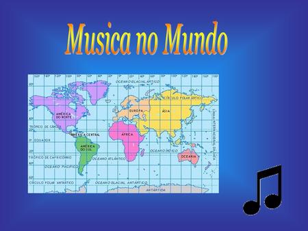 Musica no Mundo.