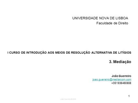 3. Mediação UNIVERSIDADE NOVA DE LISBOA Faculdade de Direito