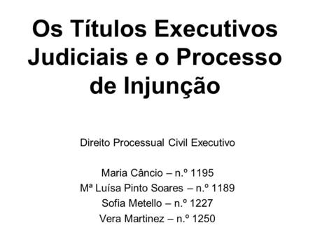 Os Títulos Executivos Judiciais e o Processo de Injunção