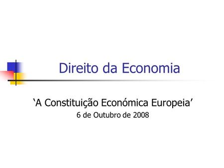 ‘A Constituição Económica Europeia’ 6 de Outubro de 2008